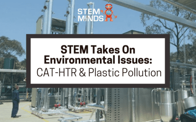 STEM Takes on Environmental Issues: CAT-HTR & Plastic Pollution