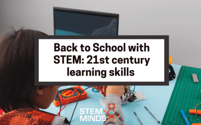 Back to School with STEM: 21st century learning skills